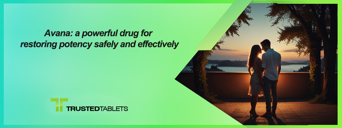 Avana: ett kraftfullt läkemedel för att återställa styrkan säkert och effektivt