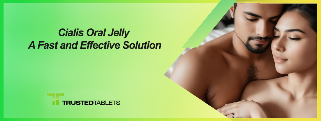 Cialis Oral Jelly - a fast and effective solution for enhancing your sexual experience.