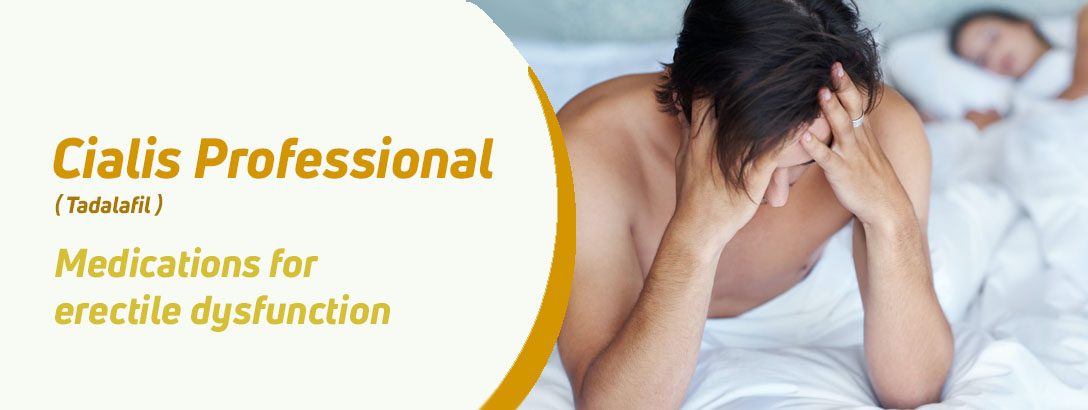 Cialis Professional: A Comprehensive Guide
