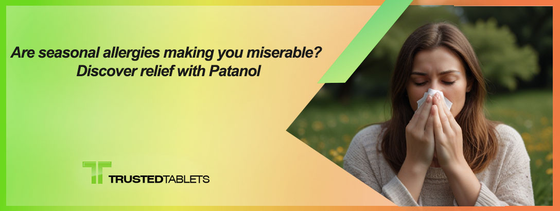 Are seasonal allergies making you miserable? Discover relief with Patanol