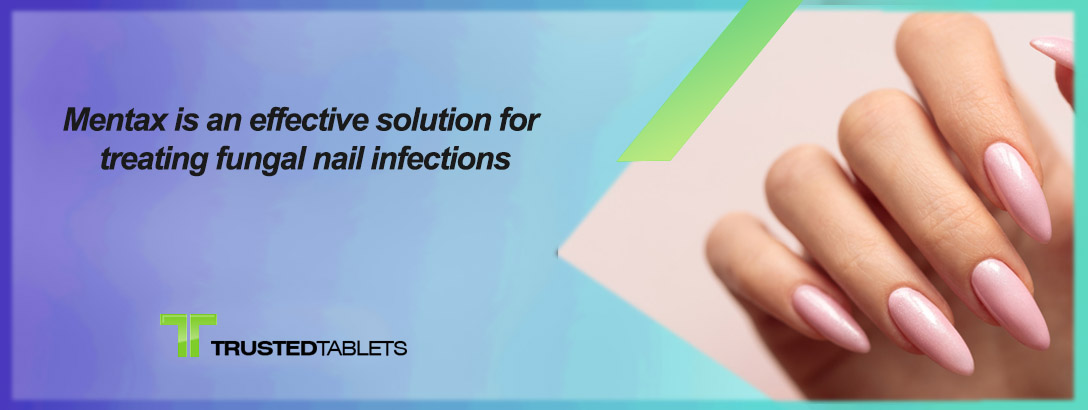Mentax is an effective solution for treating fungal nail infections