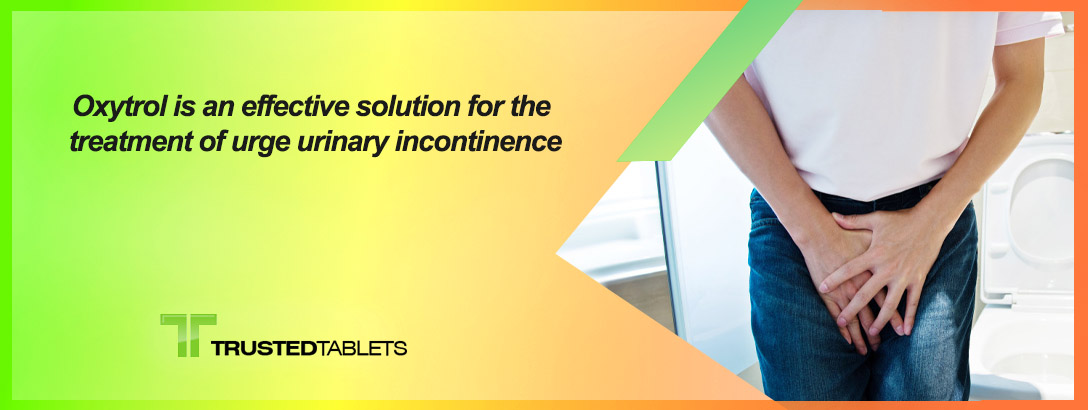 Oxytrol is an effective solution for the treatment of urge urinary incontinence