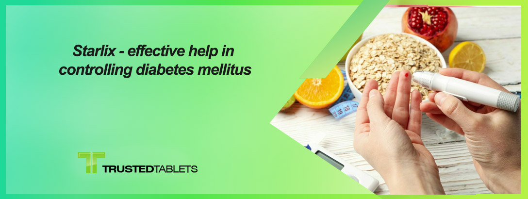 Starlix – effective help in controlling diabetes mellitus