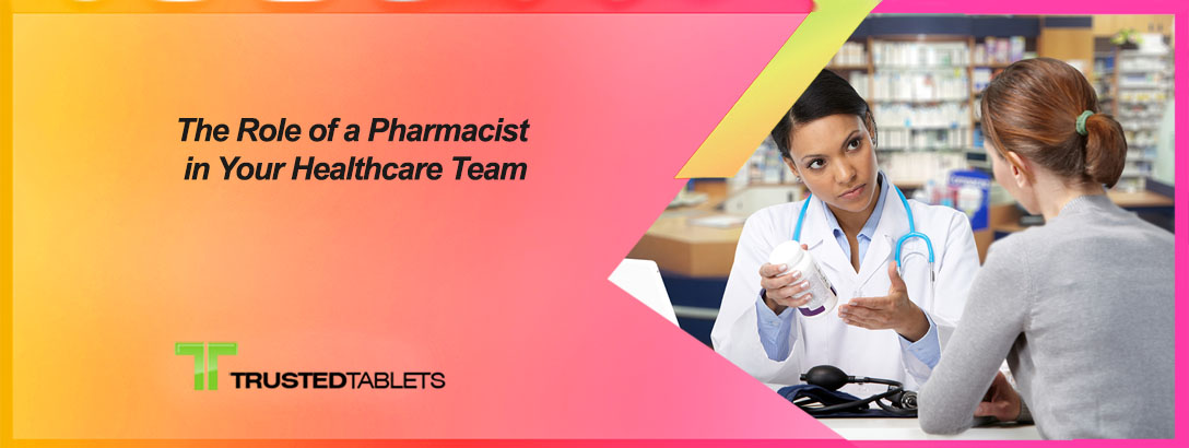 The Role of a Pharmacist in Your Healthcare Team