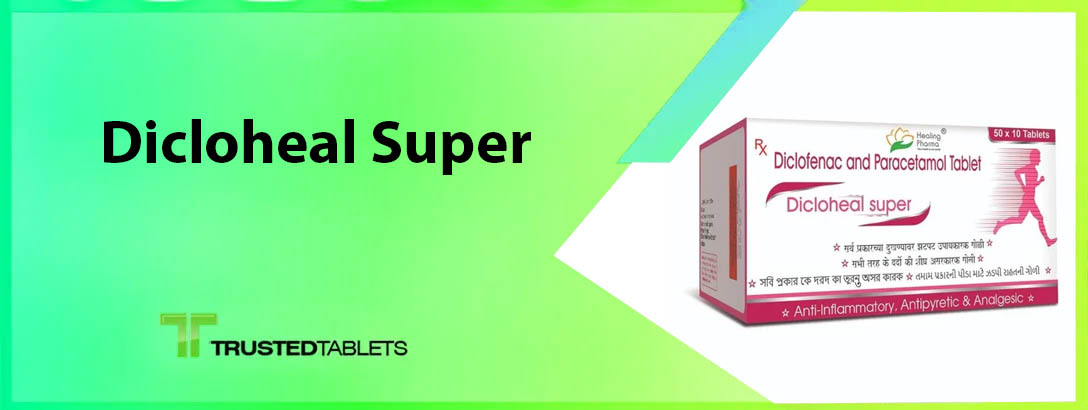 Dicloheal Super: Your Ultimate Solution for Pain and Inflammation