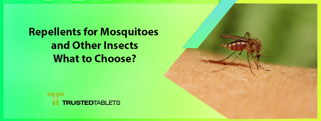 Repellents for Mosquitoes and Other Insects: What to Choose?