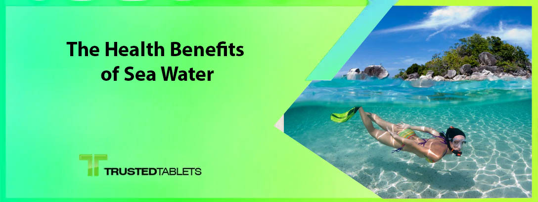 The Health Benefits of Sea Water