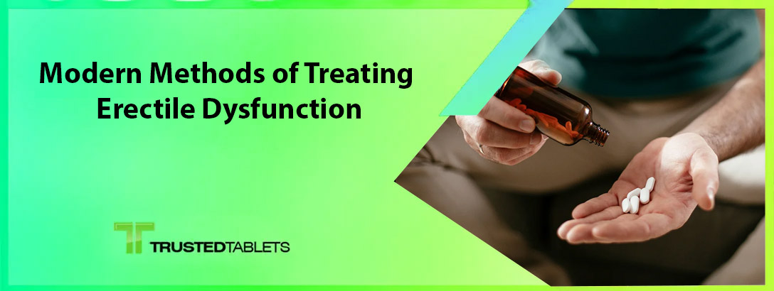 Modern Methods of Treating Erectile Dysfunction