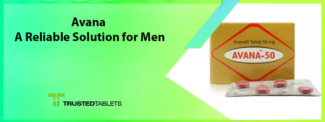 Avana – A Reliable Solution for Men