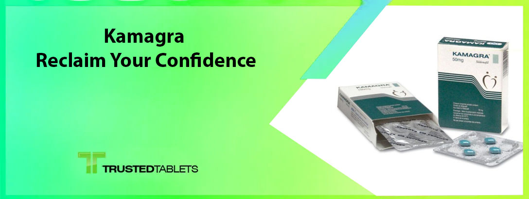 Kamagra – Reclaim Your Confidence