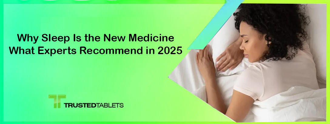 Why Sleep Is the New Medicine: What Experts Recommend in 2025