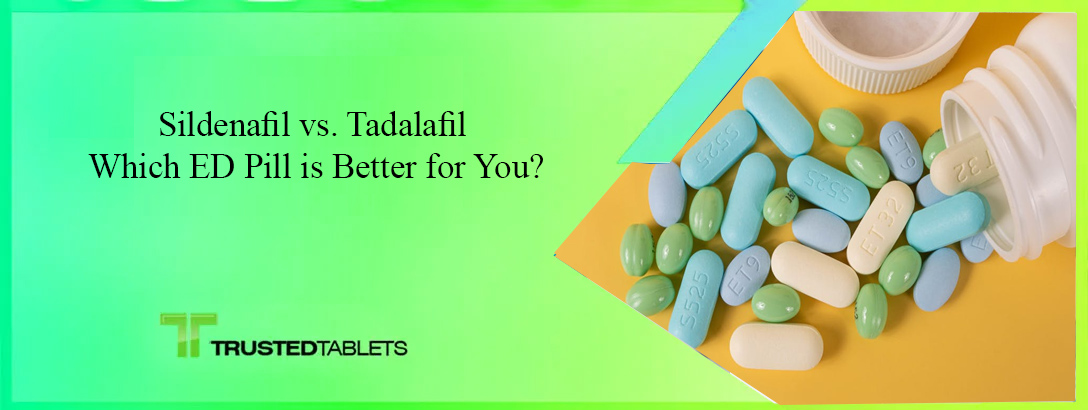 Sildenafil vs. Tadalafil: Which ED Treatment is Right for You?